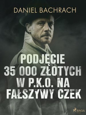 cover image of Podjęcie 35 000 złotych w P.K.O. na fałszywy czek